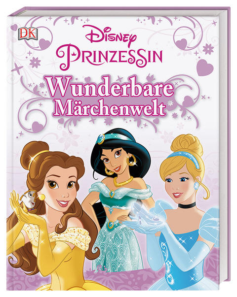 Disney Prinzessin: Wunderbare Märchenwelt - Beth Landis Hester, Catherine Saunders